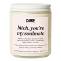 Bitch, You're My Soulmate Candle