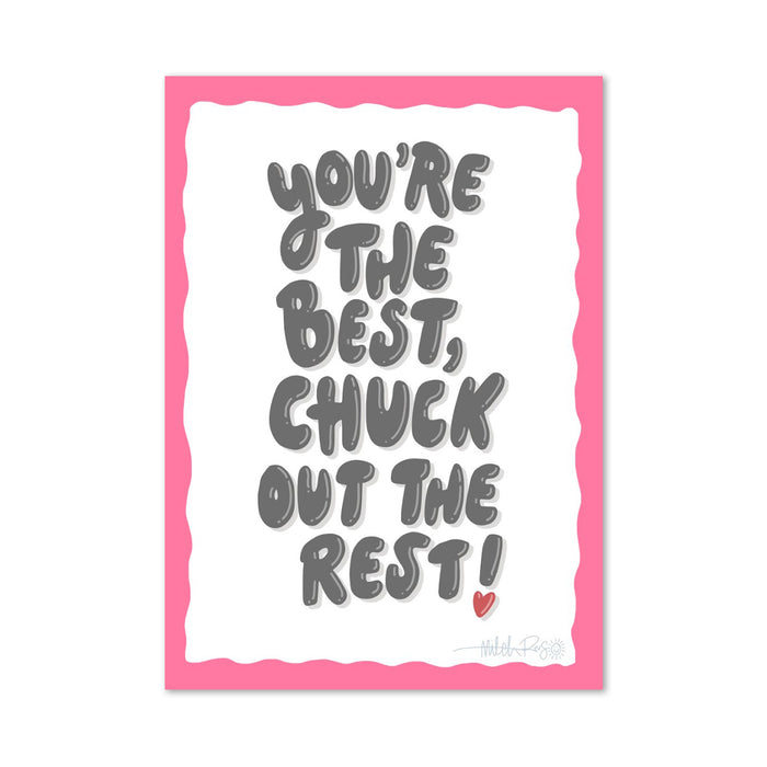 Chuck Out The Rest Poster