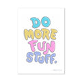 Do More Fun Stuff Poster