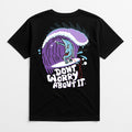 Don't Worry About It Tee