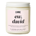 Ew, David Candle