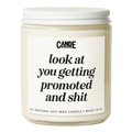 Look at You Getting Promoted and Shit Candle