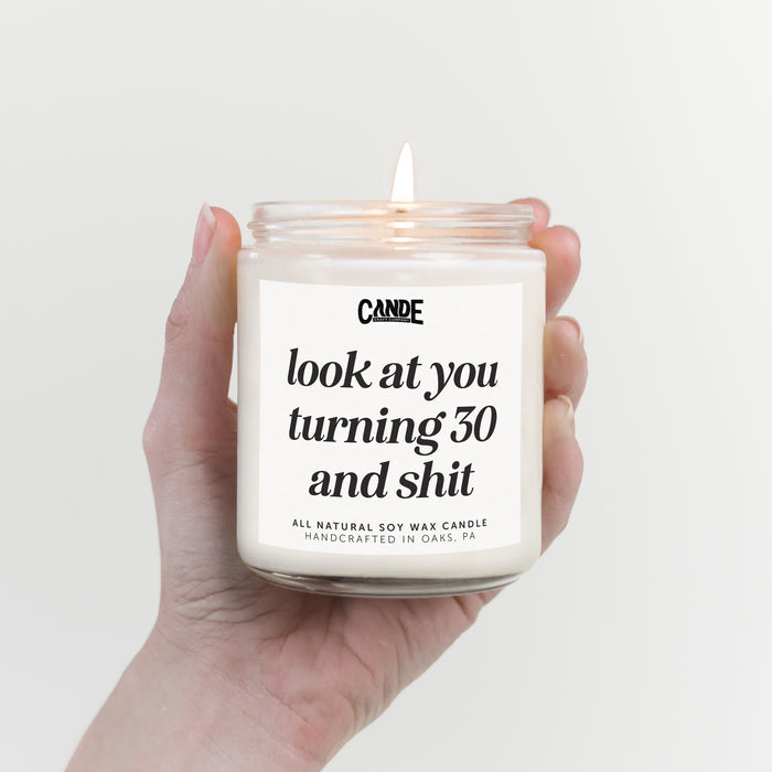 Look at You Turning 30 and Shit Candle