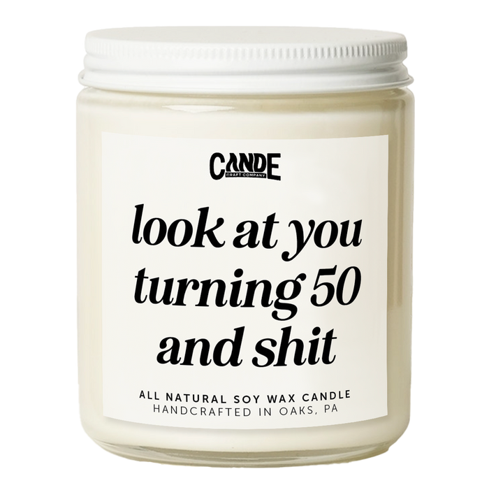 Look at You Turning 50 and Shit Candle