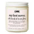 My Last Nerve, Oh Look it's on Fire Candle