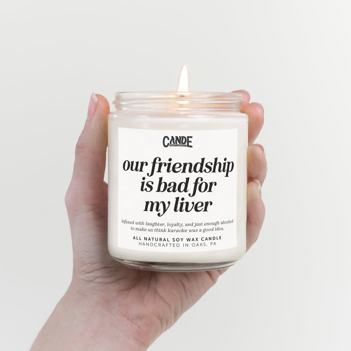Our Friendship is Bad for My Liver Candle
